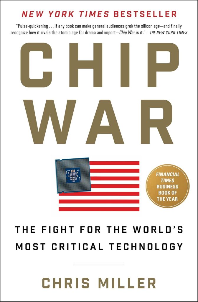 Chip War- The Fight for the World's Most Critical Technology